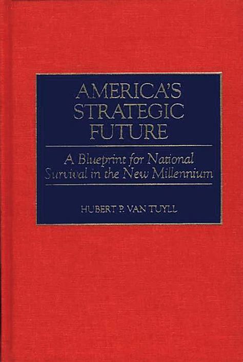 America's Strategic Future A Blueprint for National Survival in the PDF