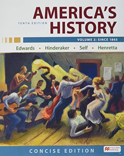 America A Concise History 2e Volume 2 and Going to the Source Volume 2 Reader