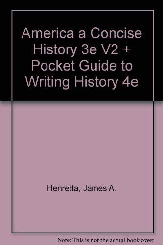 America A Concise History 3e and Pocket Guide to Writing in History 5e and Sovereignty and Goodness of God and Declaring Rights and New York Conspiracy Trials of 1741 Reader