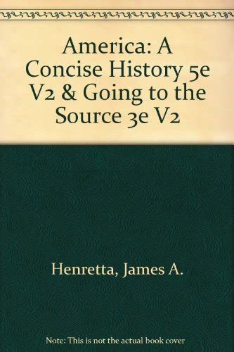 America A Concise History 5e V2 and Going to the Source 3e V2 Epub