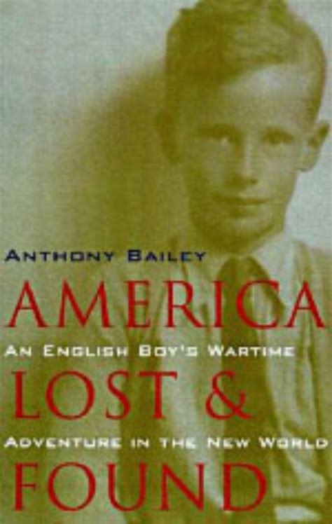 America Lost and Found An English Boy's Wartime Adventure in the New Wo Epub