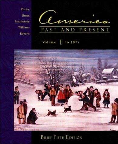America Past and Present Brief Edition Volume I Chapters 1-16 6th Edition Epub