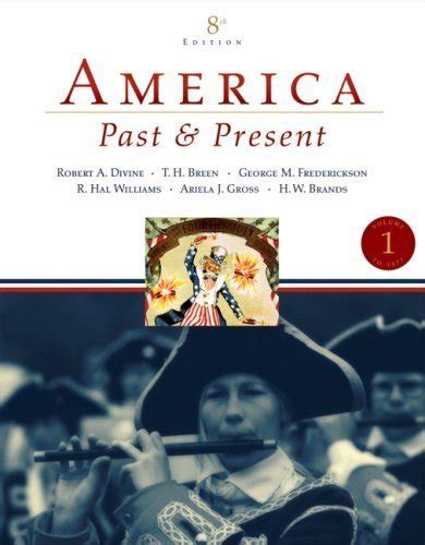 America Past and Present Brief Edition Volume I Unbound for Books a la Carte Plus 7th Edition Doc