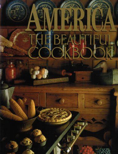 America The Beautiful Cookbook Authentic Recipes From the United States of America Epub