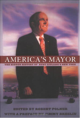 America s Mayor The Hidden History of Rudy Giuliani s New York PDF