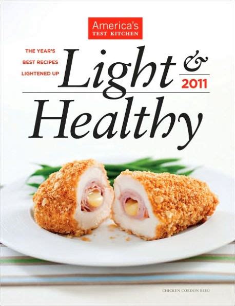 America s Test Kitchen Light and Healthy 2011 The Year s Best Recipes Lightened Up Reader