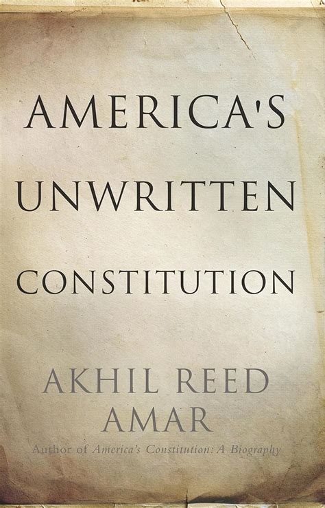 America s Unwritten Constitution The Precedents and Principles We Live PDF
