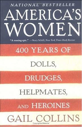 America s Women Four Hundred Years of Dolls Drudges Helpmates and Heroines Epub