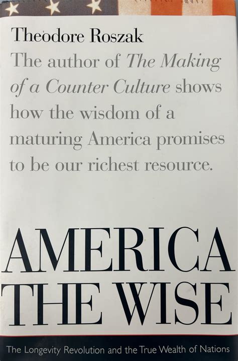 America the Wise Longevity Revolution and the True Wealth of Nations Reader