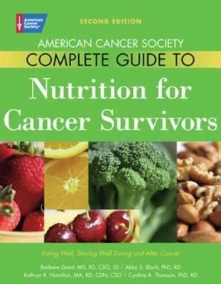 American Cancer Society Complete Guide to Nutrition for Cancer Survivors Eating Well Kindle Editon