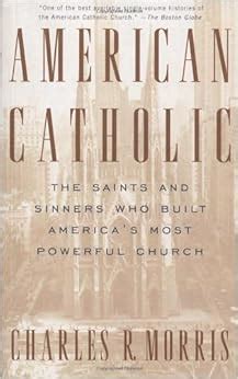 American Catholic The Saints and Sinners Who Built America s Most Powerful Church Doc