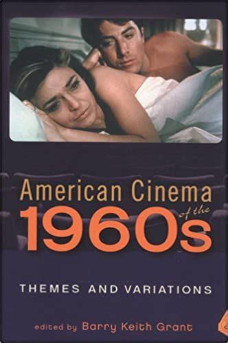 American Cinema of the 1960s: Themes and Variations (Screen Decades) Kindle Editon