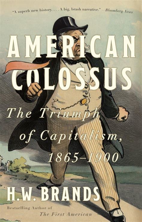 American Colossus The Triumph of Capitalism 1865-1900 Reader