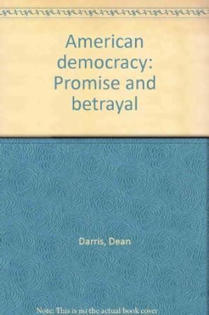 American Democracy Promise and Betrayal Reader