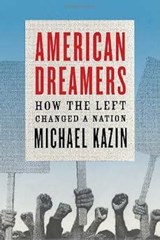 American Dreamers How the Left Changed a Nation Kindle Editon