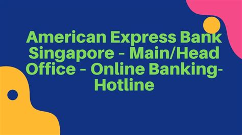 American Express Hotline Singapore: A Comprehensive Guide