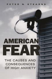 American Fear The Causes and Consequences of High Anxiety PDF
