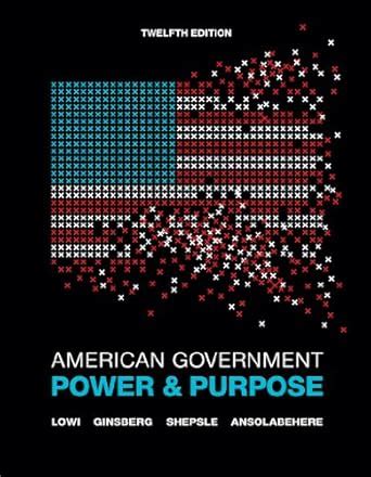 American Government Power and Purpose Full Twelfth Edition with policy chapters Kindle Editon