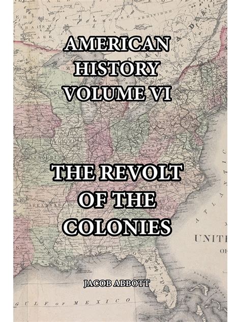 American History Volume VI-Revolt of the Colonies Epub