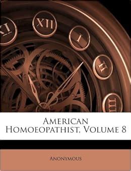 American Homoeopathist Volume 13 Reader