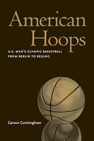 American Hoops U.S. Men's Olympic Basketball from Berlin to Reader