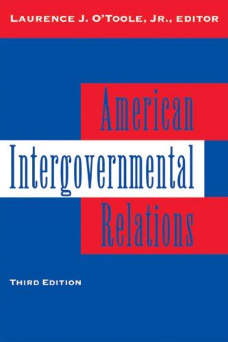 American Intergovernmental Relations Today Perspectives And Controversies Reader