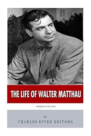 American Legends The Life of Walter Matthau PDF