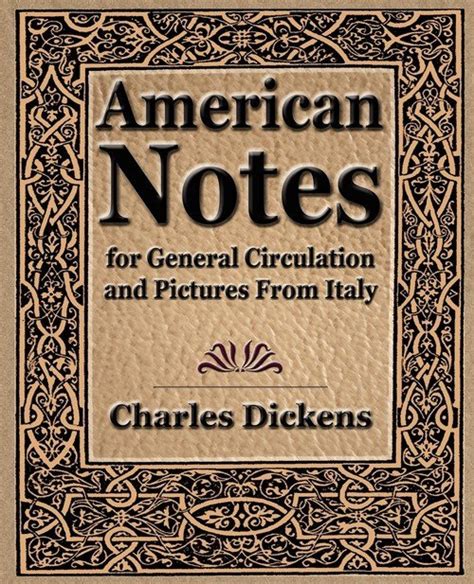 American Notes for General Circulation and Pictures From Italy - 1913 Reader