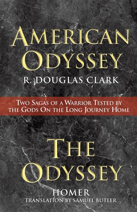 American Odyssey and The Odyssey Two Sagas of a Warrior Tested by the Gods On the Long Journey Home Doc