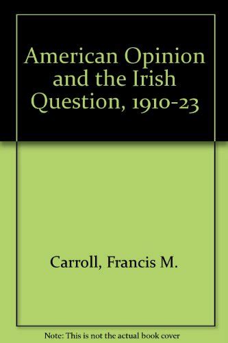 American Opinion on the Irish Question Statements of American Leaders on the Irish Question Reader