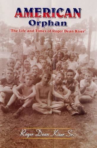 American Orphan-The Life And Times Of Roger Dean Kiser Doc