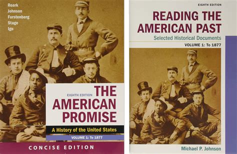 American Promise 2e Volume 1 and Reading the American Past 2e Volume 1 Selected Historical Documents Volume I to 1877 Epub