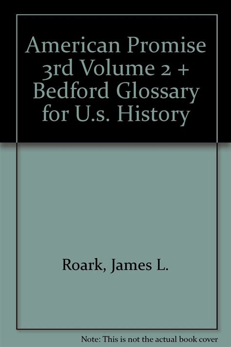 American Promise 3e V1 and Bedford Glossary for US History Doc