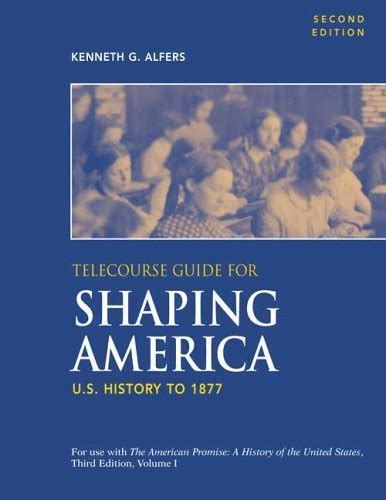 American Promise 3e V1 and Telecourse Guide for Shaping America V1 Kindle Editon