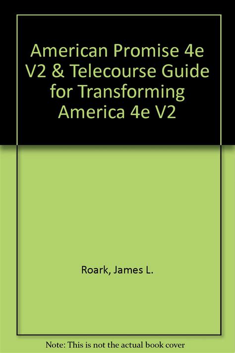 American Promise 4e V1 and Telecourse Guide for Transforming America 4e V1 Reader