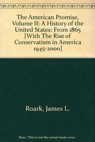 American Promise 4e V2 Value Edition and Era of Franklin D Roosevelt 1933-1945 and Movements of the New Left 1950-1975 and 1912 Election and the Power of and Rise of Conservatism in America 1945-2000 PDF