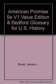 American Promise 5e V2 Value Edition and Bedford Glossary for US History PDF