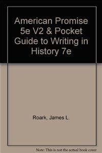 American Promise 5e V2 Value Edition and Pocket Guide to Writing in History 7e PDF