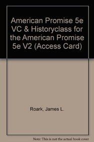 American Promise 5e VC and HistoryClass for The American Promise 5e V2 Access Card Epub