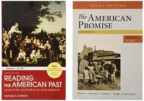 American Promise Volume 1 7E and Reading the American Past Volume I To 1877 5E Doc