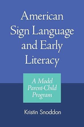 American Sign Language And Early Literacy A Model Parent-Child Program Kindle Editon