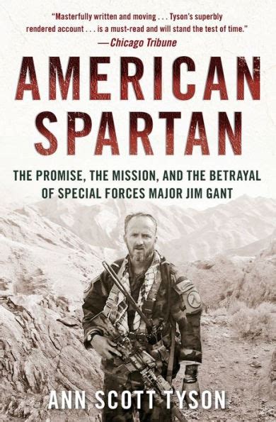 American Spartan The Promise the Mission and the Betrayal of Special Forces Major Jim Gant Epub