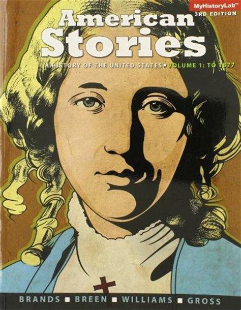 American Stories A History of the United States Volume 1 3rd Edition Epub