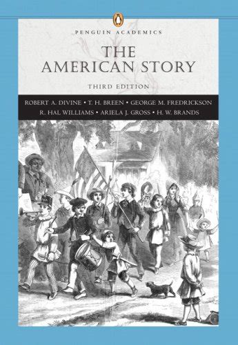 American Story The Combined Volume Penguin Academics Series 3rd Edition Reader