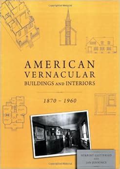 American Vernacular Buildings and Interiors: 1870-1960 Reader