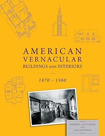 American Vernacular Buildings and Interiors: 1870-1960 Doc