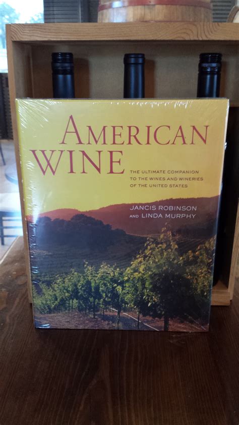 American Wine The Ultimate Companion to the Wines and Wineries of the United States Reader