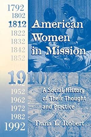 American Women in Mission The Modern Mission Era 1792-1992 Reader