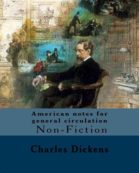 American notes for general circulation By Charles Dickens Illustrated By CClarkson Frederick Stanfield 3 December 1793-18 May 1867 to North America from January to June 1842 Epub