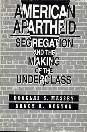 American.Apartheid.Segregation.and.the.Making.of.the.Underclass Ebook Epub